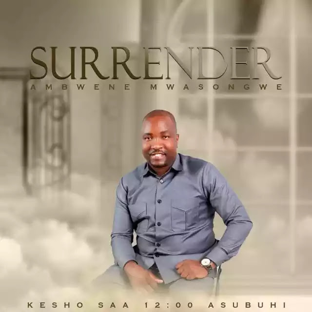 Ambwene mwasongwe - Surrender