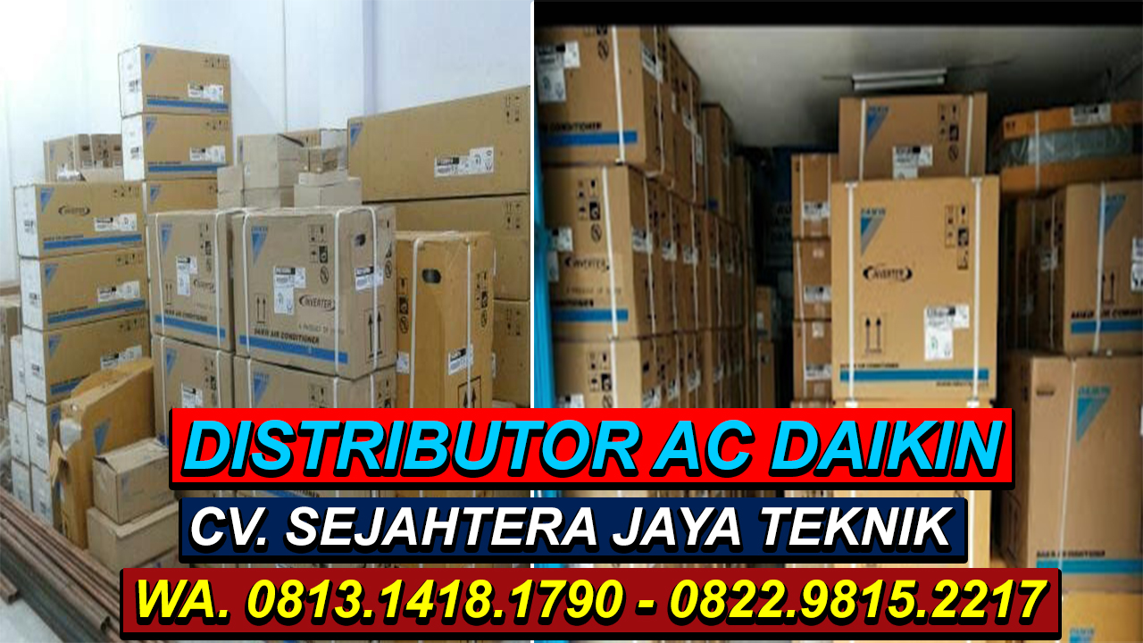 DISTRIBUTOR AC DAIKIN DI JAKARTA PUSAT | JUAL AC BARU DI JAKARTA PUSAT