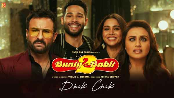 filmywap bunty aur babli 2 movie pagalworld dhik chik mo3 song lyrics