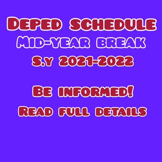 Deped: Schedule of Mid-year Break for SY 2021-2022