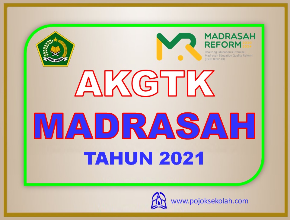 Pelaksanaan AKGTK Madrasah Tahun 2021