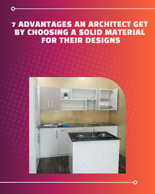 advantages of Solid Material, 7 advantages architect get by choosing a solid material for their designs, ,