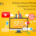 Kolkata-Based Marketing Company's Guide To YouTube & SEO