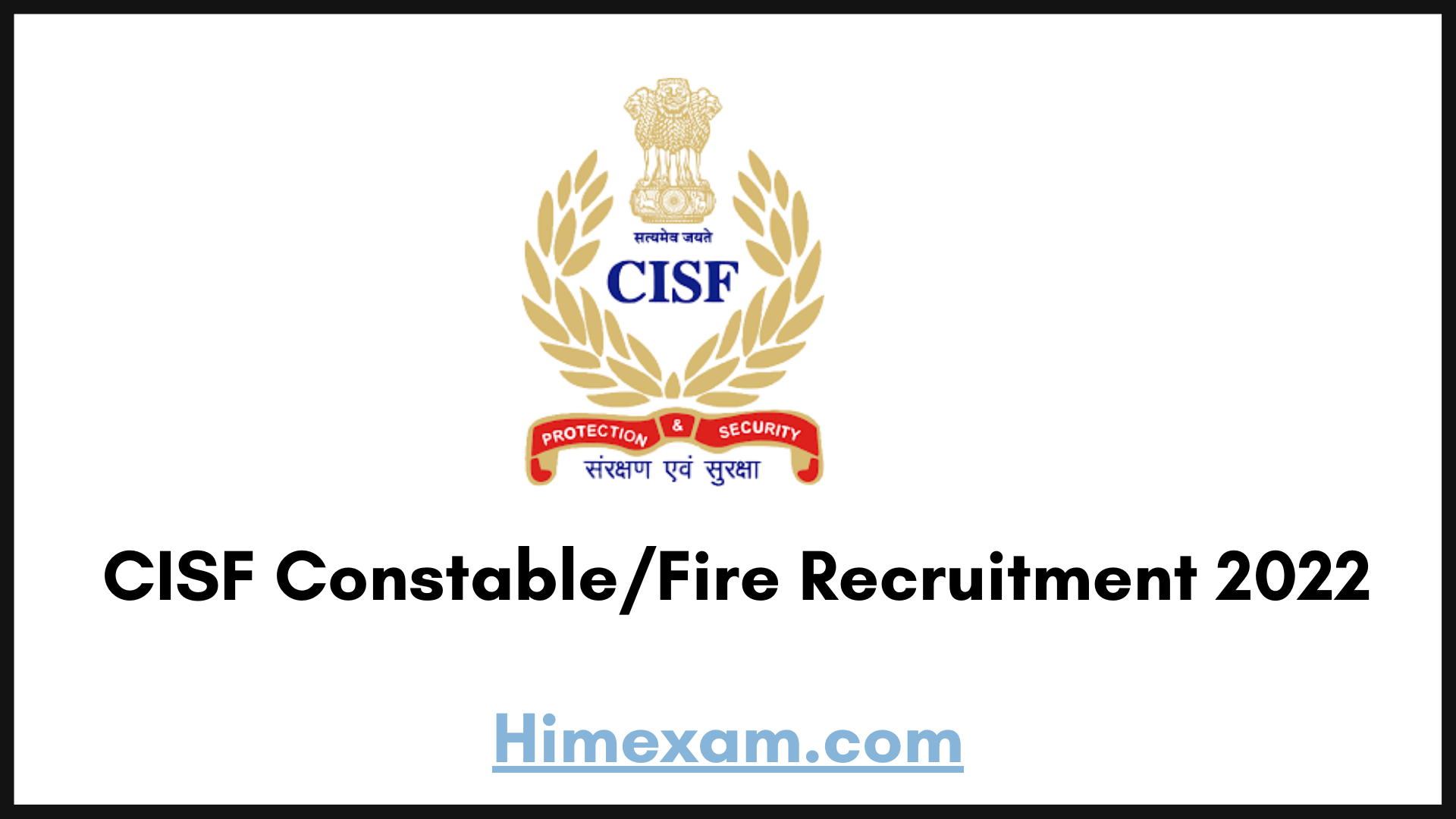 CISF Constable/Fire Recruitment 2022