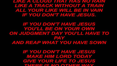 IF YOU DON'T HAVE JESUS