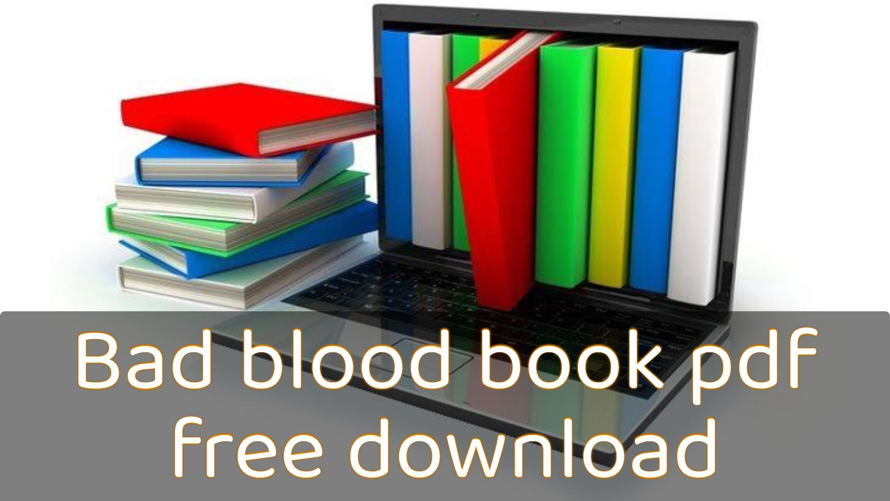 Bad blood book pdf free download, Free download bad blood book, Bad Blood ebook, Bad blood book summary