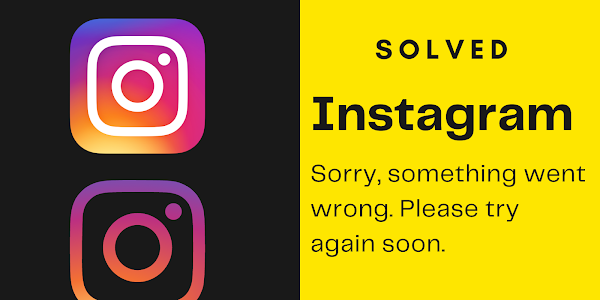 Instagram Sorry, Something Went Wrong, Want to Fix it