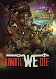 Until We Die Pc Game | Free Download | Torrent Game