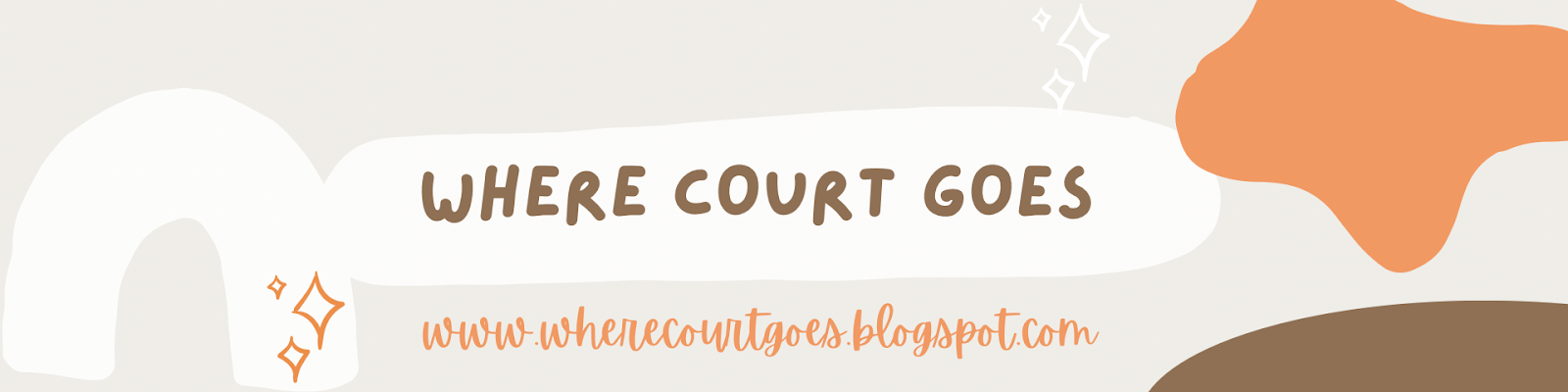 Where Court Goes!