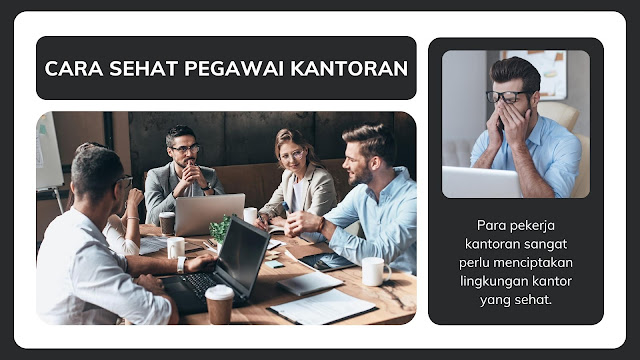 4 Tips Kesehatan untuk Pekerja Kantor