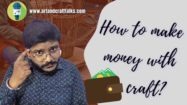 How to make money with craft? || Top 5 Ideas to make money with Craft || Art & Craft TALKS
