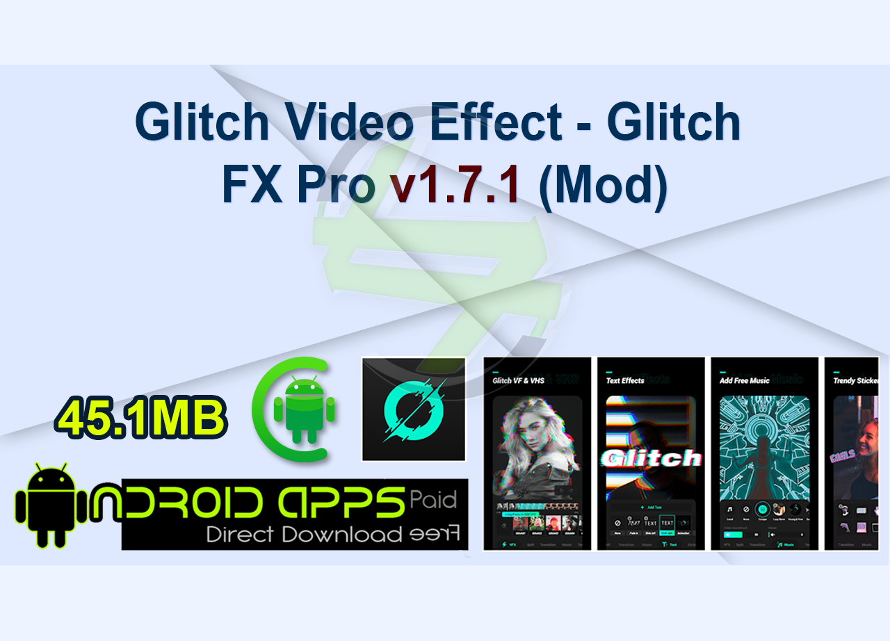 Glitch Video Effect – Glitch FX Pro v1.7.1 (Mod)
