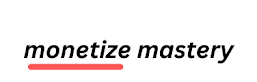 Monetize Mastery - Best blog about monetize mastery 