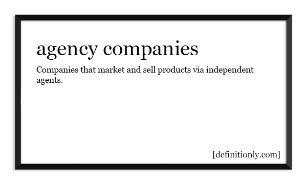 What is the Definition of Agency Companies?