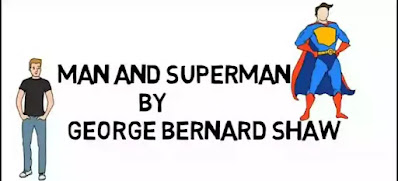 Man and Superman is Bernard Shaw's philosophical play