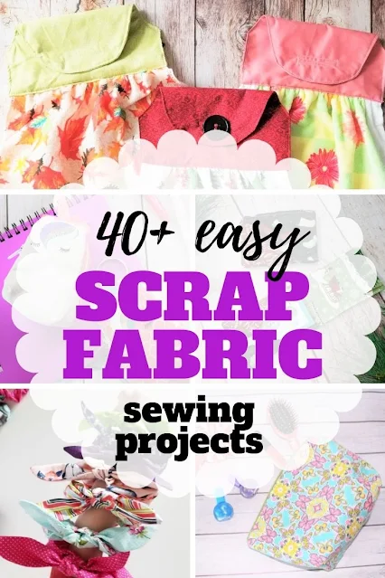 40+ Easy and Useful Scrap Fabric Projects