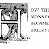 How The Monkey Became A Trickster