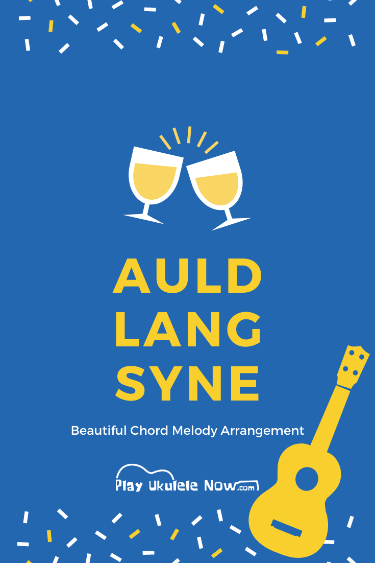 Auld Lang Syne - Ukulele Chord Melody Solo