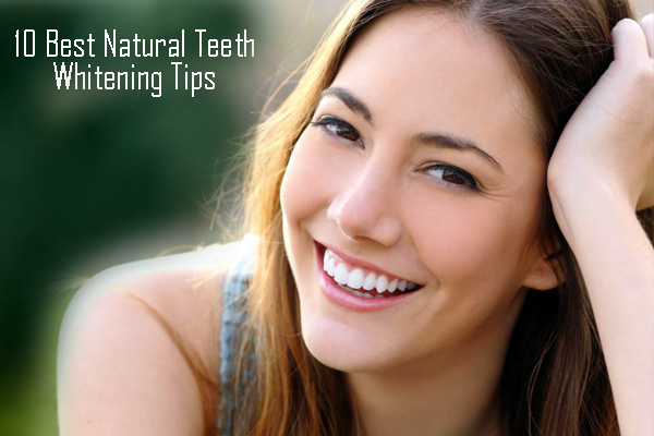 10 Best Natural Teeth Whitening Tips