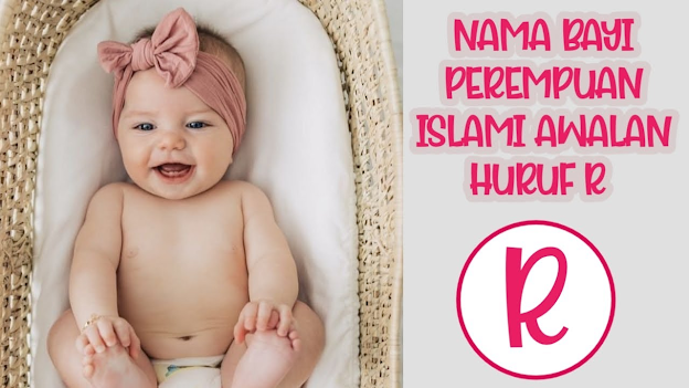 Nama Bayi Perempuan Islami Berawalan R