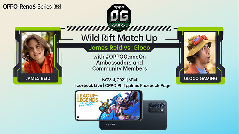 James Reid, Gloco will have Wild Rift Showdown on November 4 using the OPPO Reno6 Z 5G