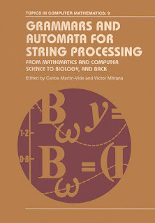 Grammars and Automata for String Processing From Mathematics and Computer Science to Biology, and Back