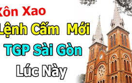 🔴Xôn Xao Lệnh Cấm Mới Tổng Giáo Phận Sài Gòn Lúc Này