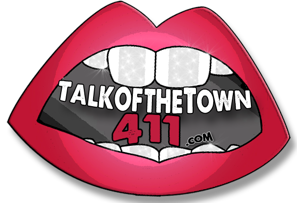 TalkOfTheTown411.com | EXCLUSIVE INTERVIEWS | CELEBRITY NEWS | VIDEOS | MUSIC | MORE