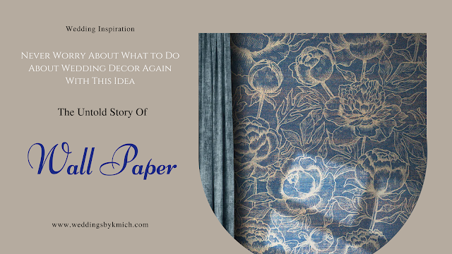 Things You Never Knew About Wallpaper – The Wedding Blog: Unique Ideas