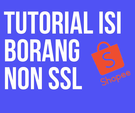 TUTORIAL ISI BORANG NON SSL SHOPEE