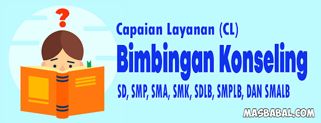 Capaian Layanan Bimbingan dan Konseling SD, SMP, SMA Program Guru Penggerak. CL BK SD SMP SMA