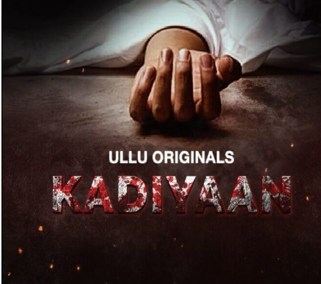 Kadiyaan Web Series on OTT platform Ullu - Here is the Ullu Kadiyaan wiki, Full Star-Cast and crew, Release Date, Promos, story, Character.