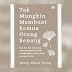 Tak Mungkin Membuat Semua Orang Senang