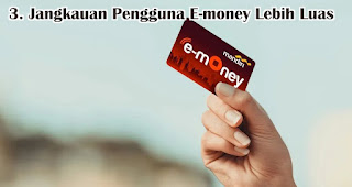 Jangkauan Pengguna E-money Lebih Luas merupakan salah satu perbedaan e-money dengan e-wallet