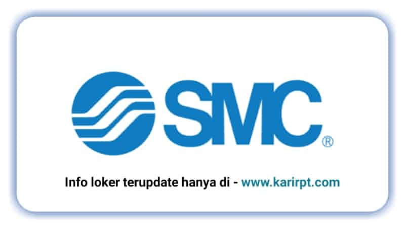 Info Loker PT SMC Automation Indonesia Ejip