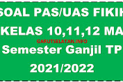 Soal UAS/PAS Fikih Kelas 10, 11, 12 MA Semester Ganjil 2021/2022 Lengkap