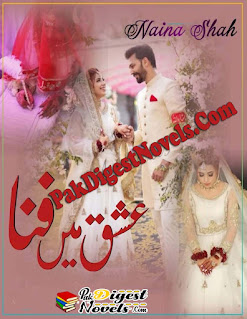 Ishq Mein Fana (Complete Novel) By Naina Shah