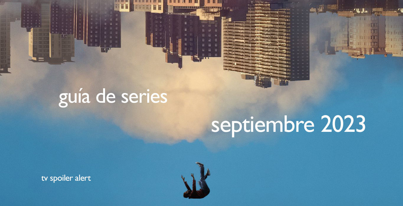 Guía de estrenos y regresos de series en septiembre de 2023