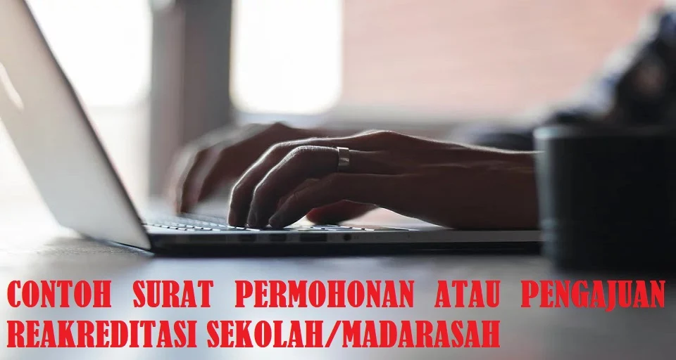 Contoh Surat Form atau Format Permohonan Atau Pengajuan (Ajuan) Reakreditasi Sekolah/Madarasah (Format Word dan Pdf)