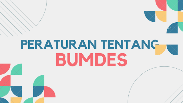 Daftar Lengkap Peraturan Tentang Bumdes