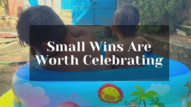 Small wins are worth celebrating