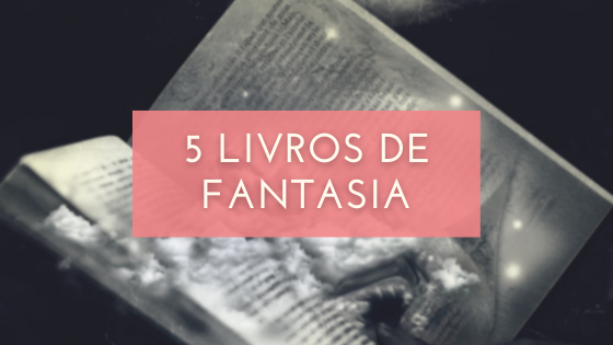 5 livros de fantasia