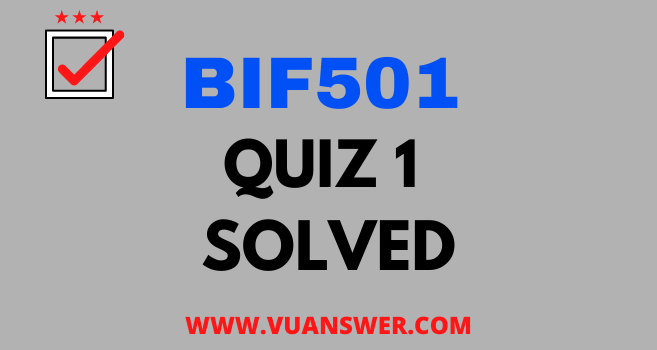 BIF501 Bioinformatics Quiz 1 Solution Answer