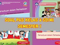 Soal PAS Kelas 6 SD/MI Tema 5 Semester 1+Kunci Jawaban dan Kisi-Kisi Soal, Terkini 