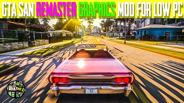 GTA San Andreas Eemastered Mod For 2GB Ram Pc Free Download