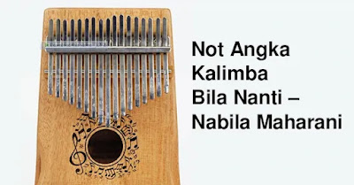 Not Angka Kalimba Bila Nanti - Nabila Maharani