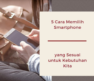 5 Cara Memilih Smartphone