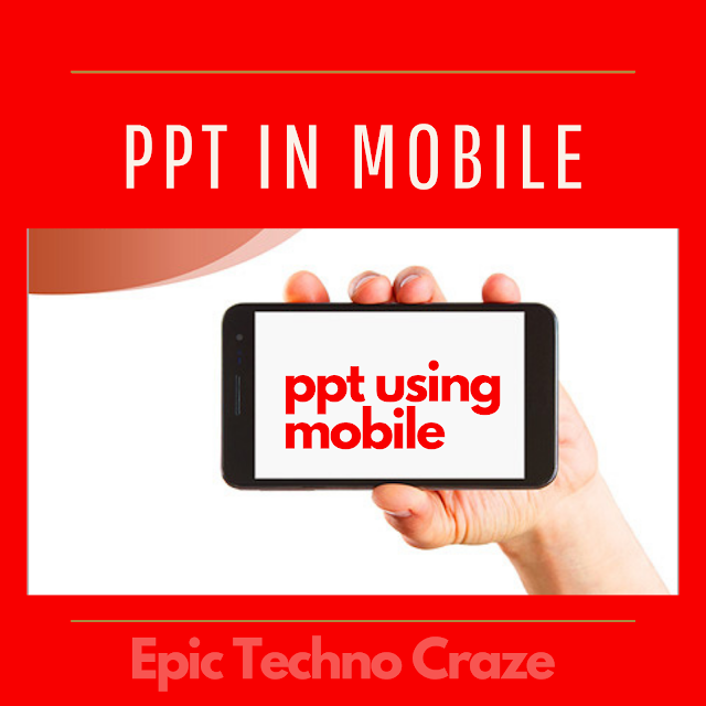 how to make ppt presentation in mobile