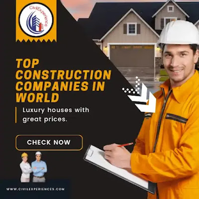 Top Construction Companies in the World, top international construction companies, Top construction companies of USA, Top construction companies of UK, Top construction companies of India