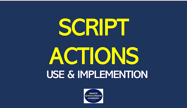 Difference between script include and script action, example script action, trigger event script action